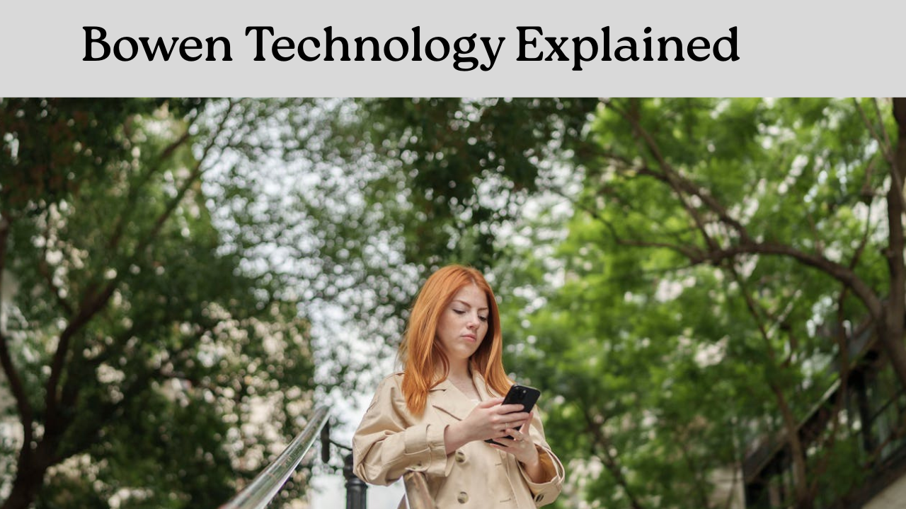 Bowen Technology