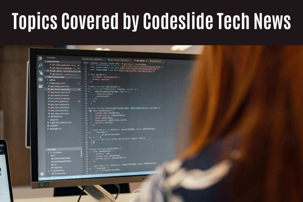 Topics Covered by Codeslide Tech News